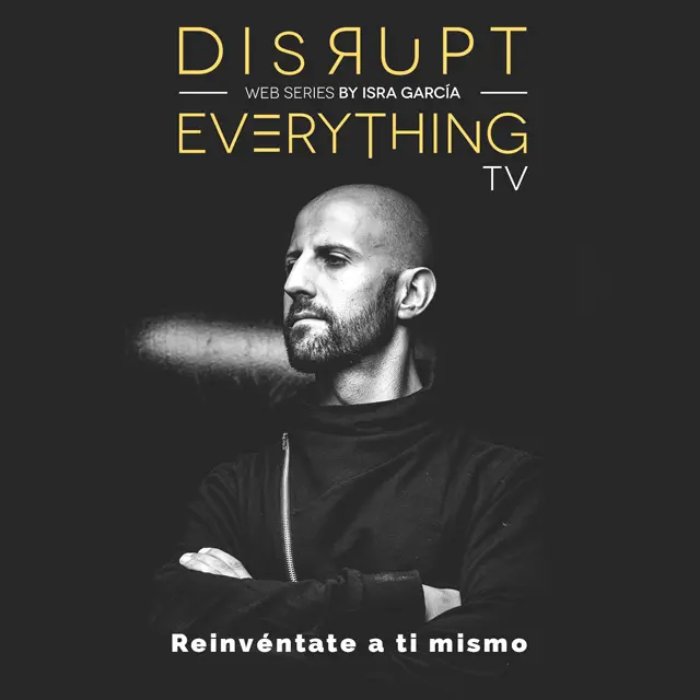 disrupt everything webseries - reinvención personal