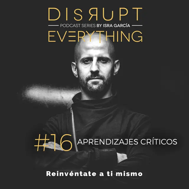 32 aprendizajes críticos en mi vida y mi profesión - Isra García