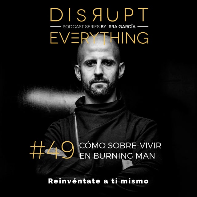 Cómo sobrevivir y vivir burning man sin morir en el intento, aprendiendo, creciendo, mejorando y experimentando una experiencia inolvidable