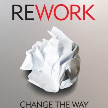 rework-change-the-way-you-work-forever